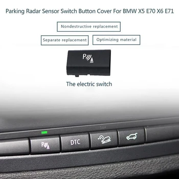 Układ wspomagania radar czujnik przełącznik pokrywa przyciski do BMW X5 E70 2006-13 X6 E71 2008-14